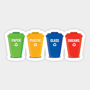 Paper plastic glass dreams. 4 trash bins. Sticker